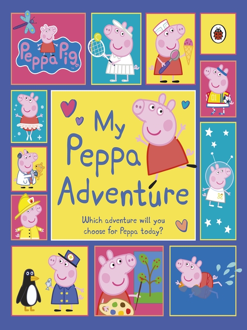Title details for My Peppa Adventure by Peppa Pig - Wait list